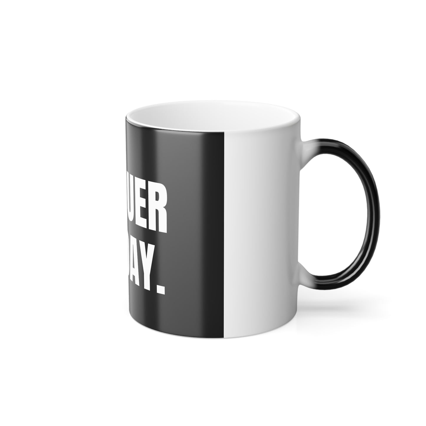 Color Changing Mug - "Conquer The Day" Inspirational Coffee Cup