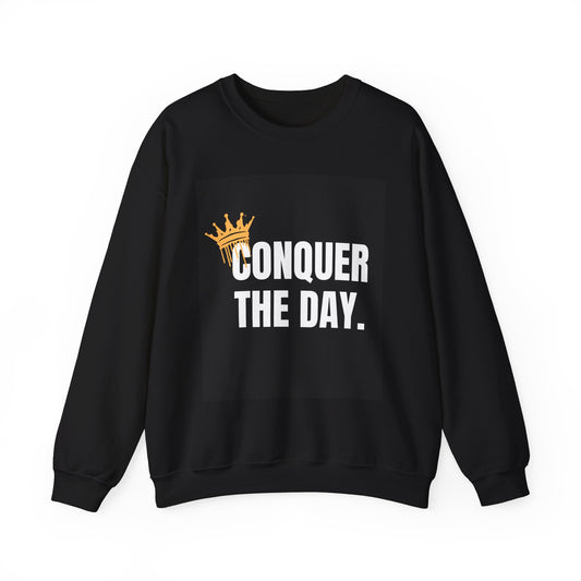 Inspirational Unisex Crewneck Sweatshirt - "Conquer The Day"