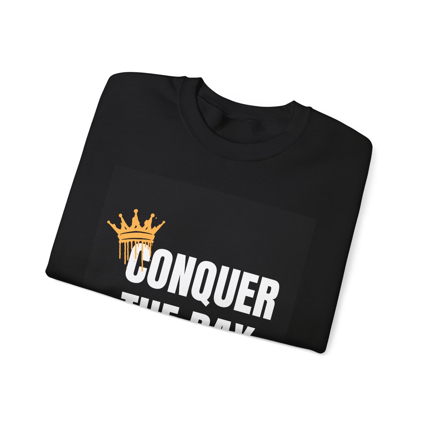 Inspirational Unisex Crewneck Sweatshirt - "Conquer The Day"